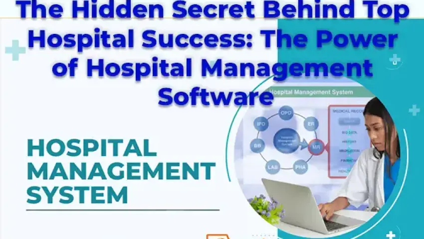 The Hidden Secret Behind Top Hospital Success: The Power of Hospital Management Software
