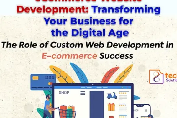 eCommerce Website Development: Transforming Your Business for the Digital Age